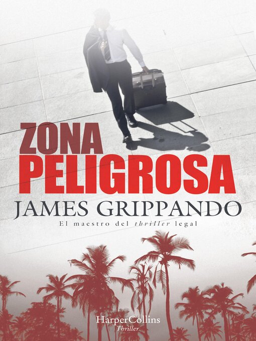Title details for Zona peligrosa by James Grippando - Available